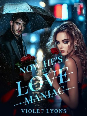 Now He's the Love Maniac